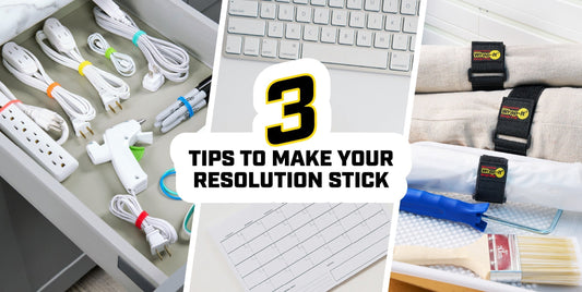 3 Tips to Stick to your New Year’s Resolution of Getting and Staying Organized