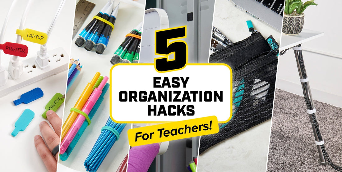 5 Simple Organization Hacks All Teachers Need