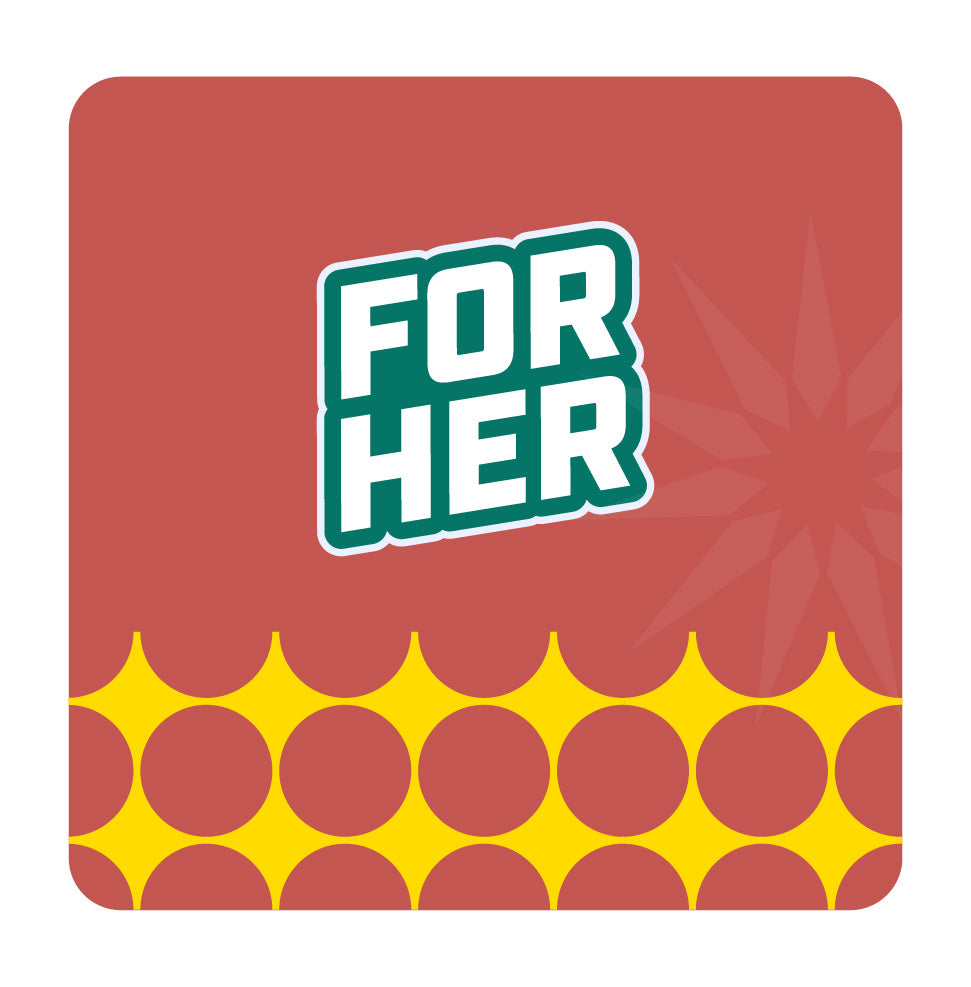 For Her